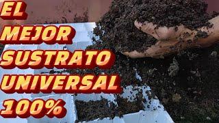 EL MEJOR SUSTRATO UNIVERSAL. 100% COMPROBADO