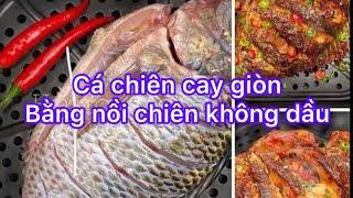 Cá chiên cay giòn bằng nồi chiên không dầu