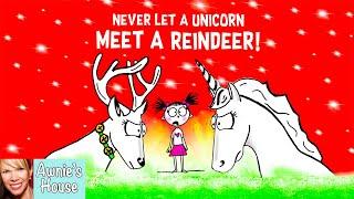  Kids Book Read Aloud: NEVER LET A UNICORN MEET A REINDEER by Diane Alber