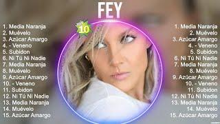 Fey MEJOR CANCIÓN 2023 ~ ÁLBUM COMPLETO MÁS POPULAR