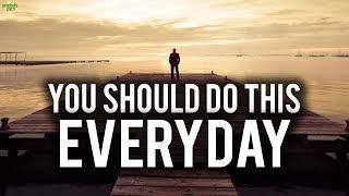 IF YOU DO THIS EVERYDAY ALLAH WILL LOVE YOU!