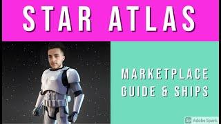 STAR ATLAS MARKETPLACE GUIDE - BUYING SHIPS