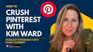 Turn Pinterest into a Money-Making Machine with Kim Ward!