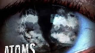 Blown Away // Atoms To Ashes // Audio Only