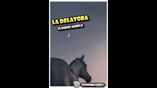 La Delatora | Claudio Agrelo