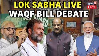 Waqf Bill In Lok Sabha Live | Can NDA Pass The Waqf Amendment Bill? | Owaisi | Rahul | PM Modi |N18L