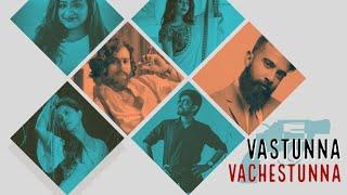 Vastunna Vachestunna || Cover Video || Priya, Sagar, Keerthana, Sandy, Swastika, & Mourya