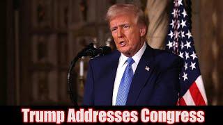 Trump Addresses Joint Session of Congress