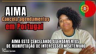 AIMA CANCELA AGENDAMENTOS DE MANIFESTAÇÃO DE INTERESSE DE SETEMBRO! FIQUE ATENTO!