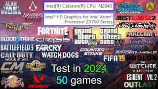 Super Low-end Gaming || Intel Celeron N2840, Intel HD Graphics (Bay Trail), 4 GB RAM in 50 Games