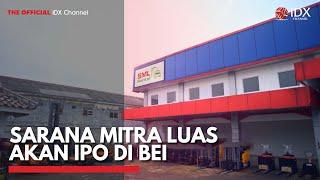 Sarana Mitra Luas akan IPO di BEI | IDX CHANNEL