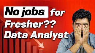 Freshers can’t get Data Analyst Job. Myth or Fact 