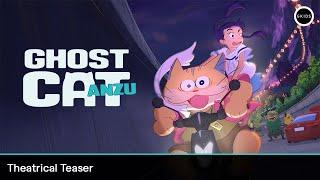 GHOST CAT ANZU | Official Teaser Trailer