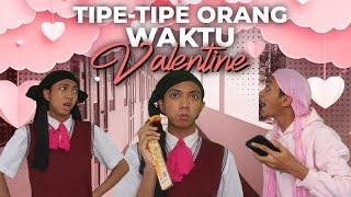 TIPE TIPE ORANG VALENTINE!! #valentine