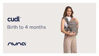 Nuna CUDL Baby Carrier: Keep them close | Birth to 4 Months | Tutorial