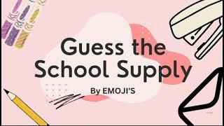 Guess The School Supply By Emojis ?  | School Edition