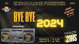 LIVE BYE BYE 2024 NITRO 90  COM O MELHOR DO  EURODANCE 90s & 2000s  2024/140