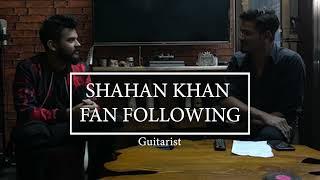 Shahan Khan "Roxen the Band" (Fan Following)