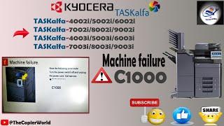 Kyocera Taskalfa- 4002i/5002i/6002i Error Code - C1000 || Kyocera Taskalfa Machine failure - C1000