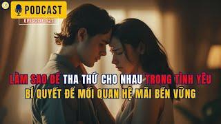 Làm Sao Để Tha Thứ Cho Nhau Trong Tình Yêu? Bí Quyết Để Mối Quan Hệ Mãi Bền Vững!