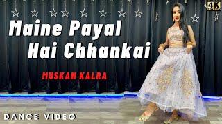 Maine Payal Hai Chhankai | Sangeet Choreography by Muskan Kalra