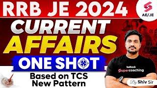 RRB JE Current Affairs 2024 | RRB JE Current Affairs Marathon | RRB JE Current Affairs by Shiv Sir