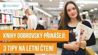 Knihy Dobrovský představují: 3 tipy na letní čtení