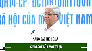 Nâng cao hiệu quả giám sát của Mặt trận