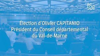 Election d'Olivier Capitanio, Président du Conseil départemental du Val-de-Marne