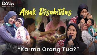 Anak Disabilitas "Karma Orang Tua?" | Mimpi Jadi Nyata DAAI TV