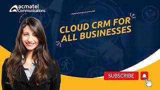 Cloud CRM for business by AcmaTel Communications