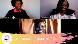 She Blaze | S3 Ep. 16 - “Special Guest: Ayanna Lawson of Front Row TravelsⓇ”