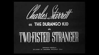 The Durango Kid - Two-Fisted Stranger - Charles Starrett, Smiley Burnette