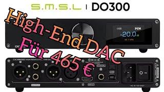 High-End DAC für nur 465,- € - Was ist von dem SMSL-DO300 zu halten??