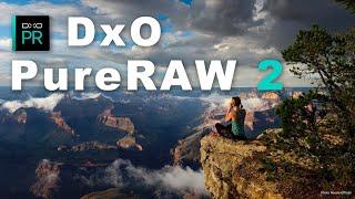 New DxO PureRAW 2 Software Launch Review