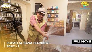 Popatlal Bana Plumber! I FULL MOVIE | Part 1 | Taarak Mehta Ka Ooltah Chashmah Ep 4159 to 4161