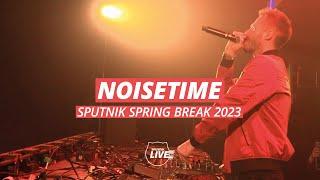 Noisetime I DJ Set @ SPUTNIK SPRING BREAK 2023