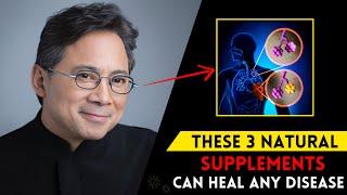 3 Best Natural Supplements You Should Consider | Dr. William Li