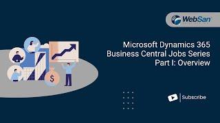 Microsoft Dynamics 365 Business Central Jobs/Project Series Part I: Overview