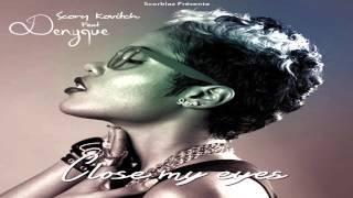 Scory Kovitch & Denyque - Close My Eyes (Audio - Little Angel Riddim)