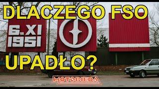 Dlaczego FSO musiało upaść? - MotoBieda