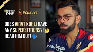 Virat Kohli talks about superstitions | RCB Podcast