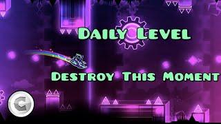 Geometry Dash | Daily Level #9 - Destroy This Moment (All Coins)