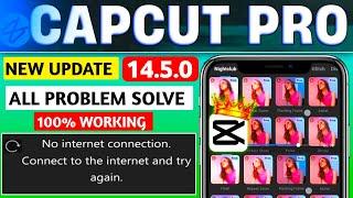Capcut Pro No Internet Connection Problem Solved 100% Working  | Capcut No Internet Problem Fix