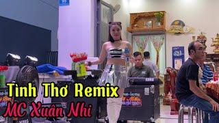 Tình Thơ Remix - MC Xuân Nhi | Âm Thanh Lê Mến