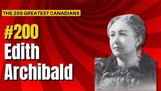 Ranking the top 250 Greatest Canadians: 200 - Edith Archibald