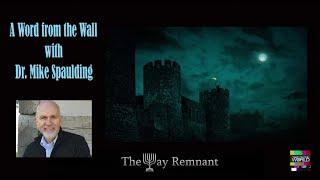A Word from the Wall with Dr  Mike Spaulding