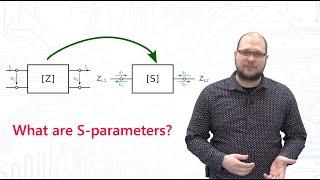 What are S-parameters?