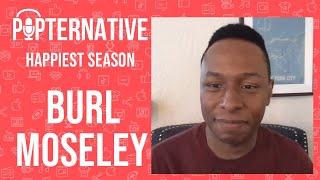 Burl Mosely talks about his film Happiest Season on Hulu and much more!