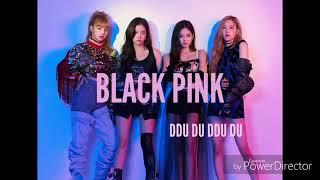 BLACK PINK "DDU DU DDU DU (REMIX)" INSTRUMENTAL